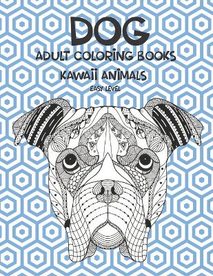 Book cover for Adult Coloring Books Kawaii Animals - Easy Level - Dog