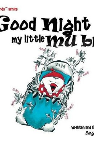 Cover of Good Night my Little Mu Bird