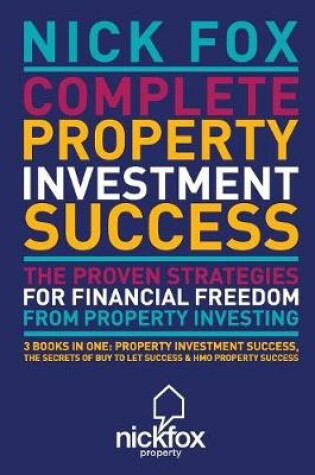 Cover of Complete Property Investment Success