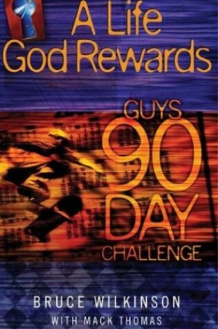 Cover of A Life God Rewards: Guys 90 Day Challenge