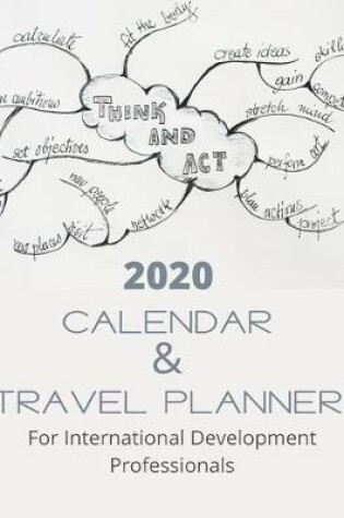 Cover of Calendar & Travel Planner for International Development Profesionals 2020