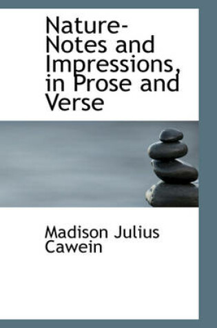 Cover of Nature-Notes and Impressions, in Prose and Verse