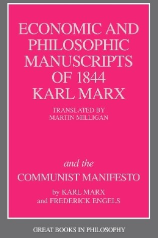 The Economic and Philosophic Manuscripts of 1844 and the Communist Manifesto