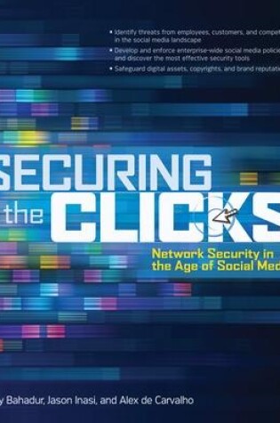 Cover of Securing the Clicks Network Security in the Age of Social Media