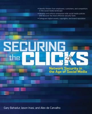 Book cover for Securing the Clicks Network Security in the Age of Social Media