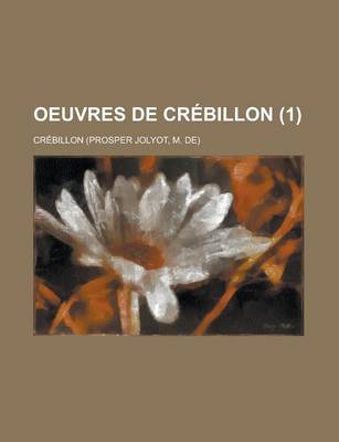 Book cover for Oeuvres de Crebillon (1 )