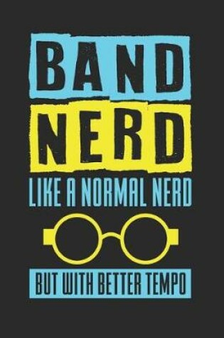 Cover of Band Nerd Like a Normal Nerd But with Better Tempo