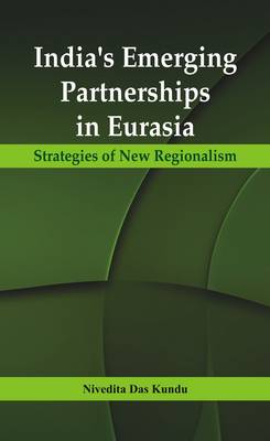 Book cover for India's Emerging Partnerships in Eurasia