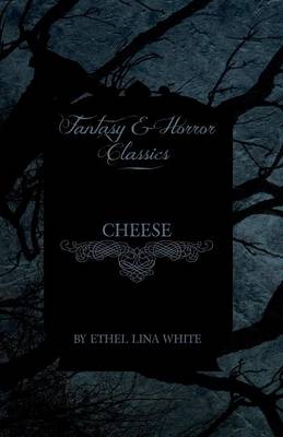 Book cover for Cheese (Fantasy and Horror Classics)