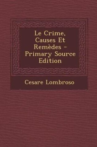 Cover of Le Crime, Causes Et Remedes