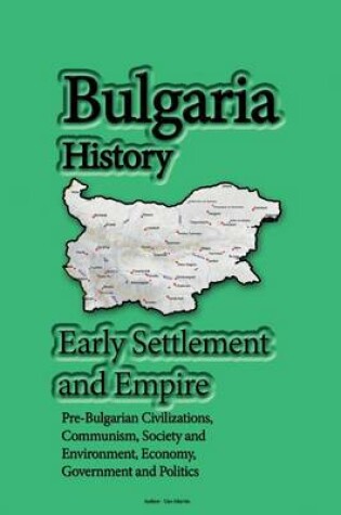 Cover of Bulgaria History, Early Settlement and Empire