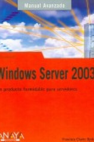 Cover of Microsoft Windows Server 2003 Manual Avanzado