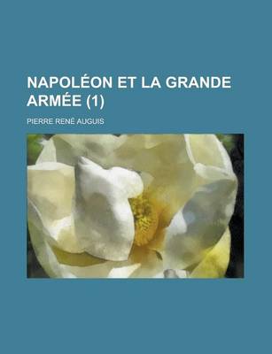 Book cover for Napoleon Et La Grande Armee (1 )