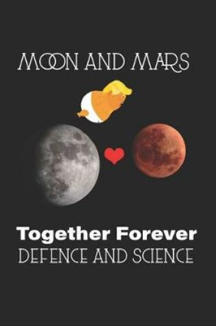 Cover of Moon & Mars Together Forever Defence And Science