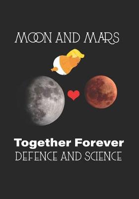 Book cover for Moon & Mars Together Forever Defence And Science