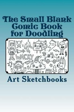 Cover of The Small Blank Comic Book for Doodling