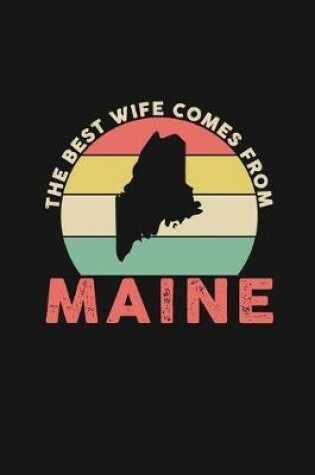 Cover of The Best Wife Comes From Maine