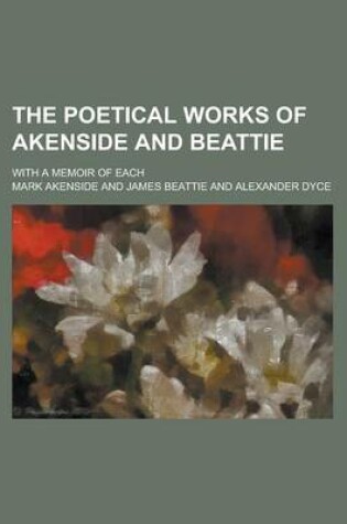 Cover of The Poetical Works of Akenside and Beattie; With a Memoir of Each