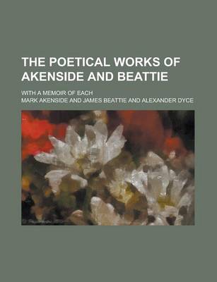 Book cover for The Poetical Works of Akenside and Beattie; With a Memoir of Each