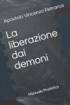 Book cover for La liberazione dai demoni