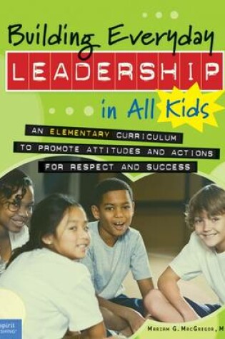 Cover of Building Everyday Leadership in All Kids