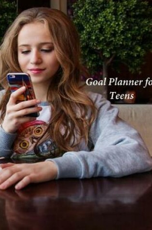 Cover of Goal Planner for Teens