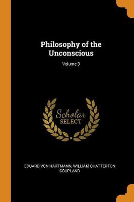 Book cover for Philosophy of the Unconscious; Volume 3