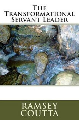 Cover of The Transformational Servant Leader