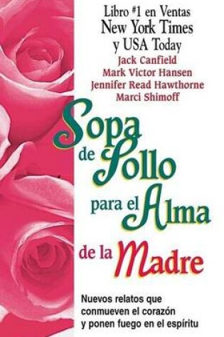 Cover of Sopa de Pollo Para El Alma de La Madre