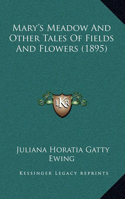 Book cover for Mary's Meadow and Other Tales of Fields and Flowers (1895)