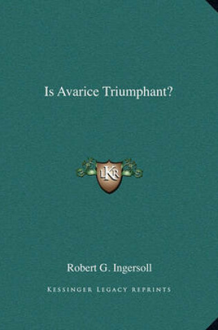 Cover of Is Avarice Triumphant?