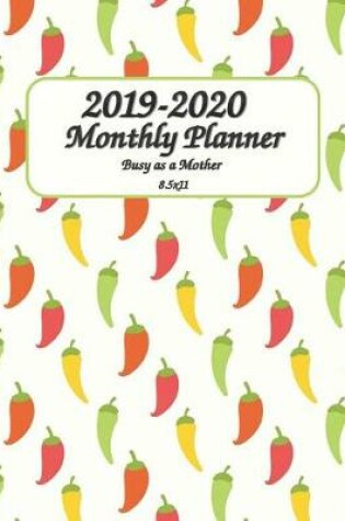 Cover of 2019-2020 Busy as a Mother Monthly Planner 8.5x11