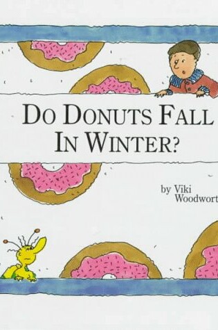 Cover of Do Donuts Fall in the Winter?