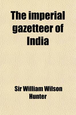 Book cover for The Imperial Gazetteer of India (Volume 11)