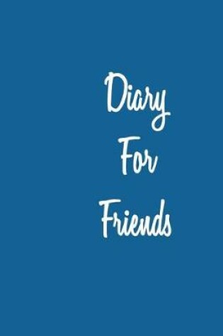 Cover of Diary For Friends