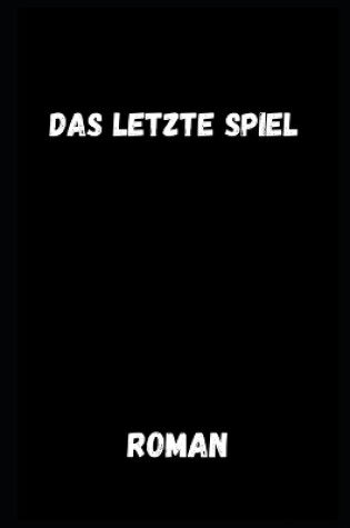 Cover of Das letzte Spiel