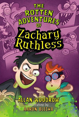 Book cover for The Rotten Adventures of Zachary Ruthless #1