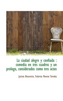 Book cover for La Ciudad Alegre y Confiada