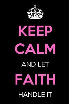 Book cover for Keep Calm and Let Faith Handle It