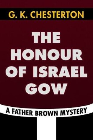 Cover of The Honour of Israel Gow by G. K. Chesterton
