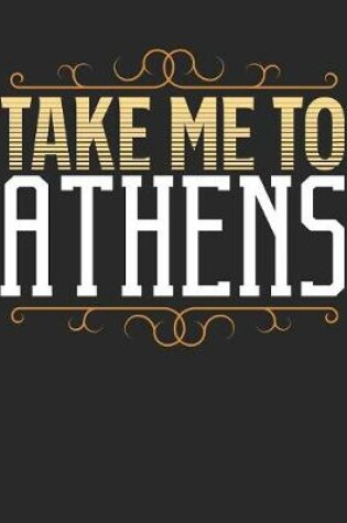 Cover of Take Me To Athens