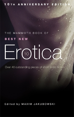 Book cover for The Mammoth Book of Best New Erotica 10