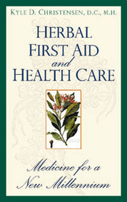 Cover of Herbal First Aid and Health Care