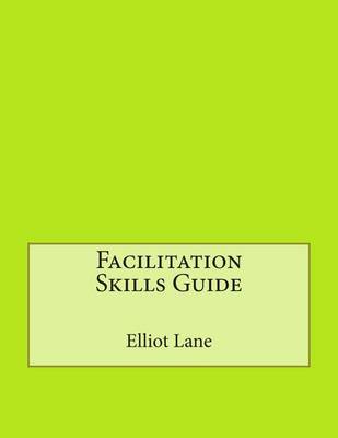 Book cover for Facilitation Skills Guide