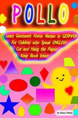 Cover of Learn Names of Geometric Shapes in German for Children Who Speak English Decorate with the Pages or Keep Book Intact