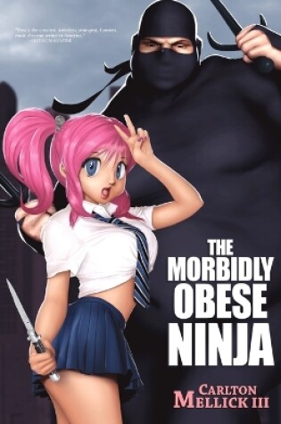 Cover of The Morbidly Obese Ninja