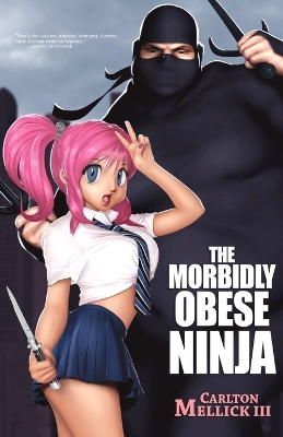 Book cover for The Morbidly Obese Ninja