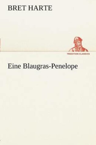 Cover of Eine Blaugras-Penelope