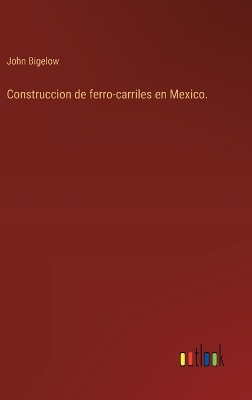 Book cover for Construccion de ferro-carriles en Mexico.