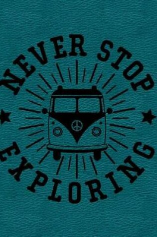 Cover of Never Stop Exploring